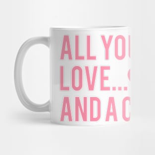 All You Need Is Love And A Cat Mug